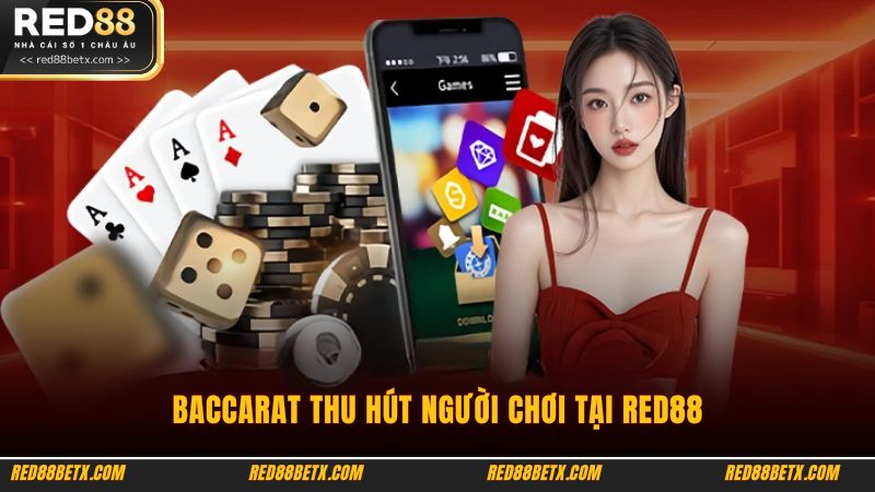 Baccarat thu hút người chơi tại Red88