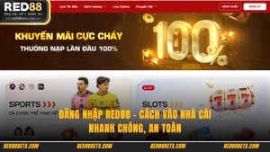 Đăng Nhập RED88 - Cách Vào Nhà Cái Nhanh Chóng, An Toàn