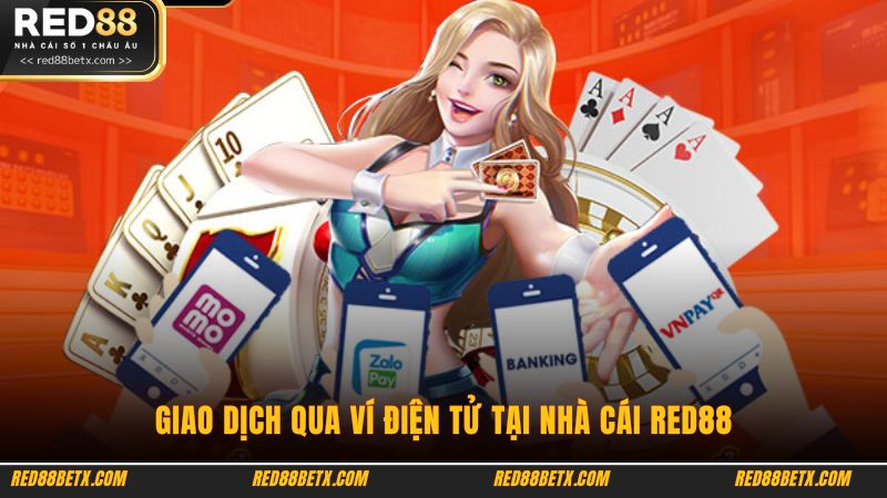 Giao dịch qua ví điện tử tại nhà cái Red88