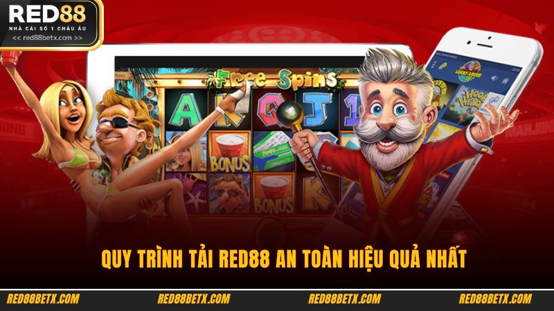 Quy trình tải Red88 an toàn hiệu quả nhất