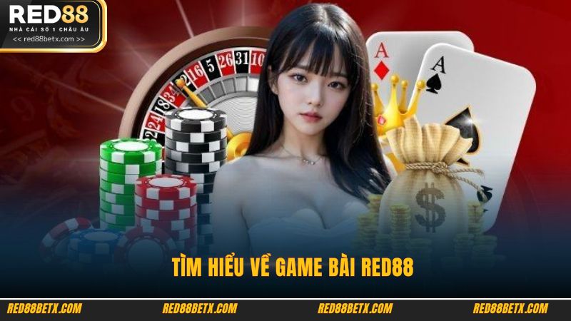 Tìm hiểu về game bài Red88